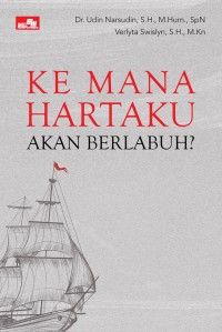 Kemana Hartaku Akan Berlabuh?