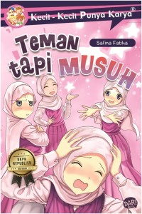 Kecil - Kecil Punya Karya : Teman Tapi Musuh