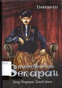 Panembahan Senopati : Sang Penguasa Tanah Jawa