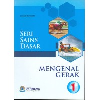 Seri Sains Dasar :  Mengenal Gerak