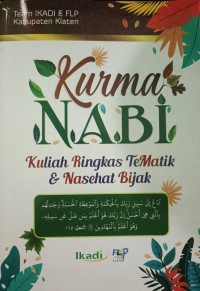 Kurma Nabi : Kuliah Ringkas Tematik & Nasehat Bijak