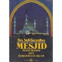 Mesjid Pusat Ibadat dan Kebudayaan Islam : Pola Ibadat dan Kebudayaan Islam Makna dan Fungsi Mesjid Peranan Mesjid dalam Kebudayaan Modern Kenyataan Sejarah Sampai Kini Krisis Umat Islam Menjawab Tantangan