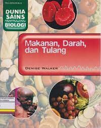 Makanan, Darah, dan Tulang