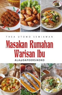 Masakan Rumahan Warisan Ibu : Ala @Dapoersikoko