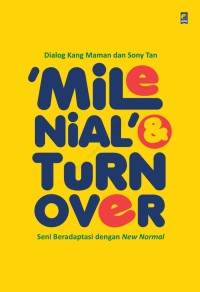 Milenial & Turn Over : Seni Beradaptasi dengan New Normal