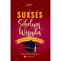 Sukses Sebelum Wisuda : Jangan Mau Jadi Mahasiswa yang Rata-Rata